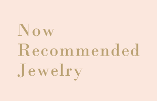 Now Recommended Jewelry